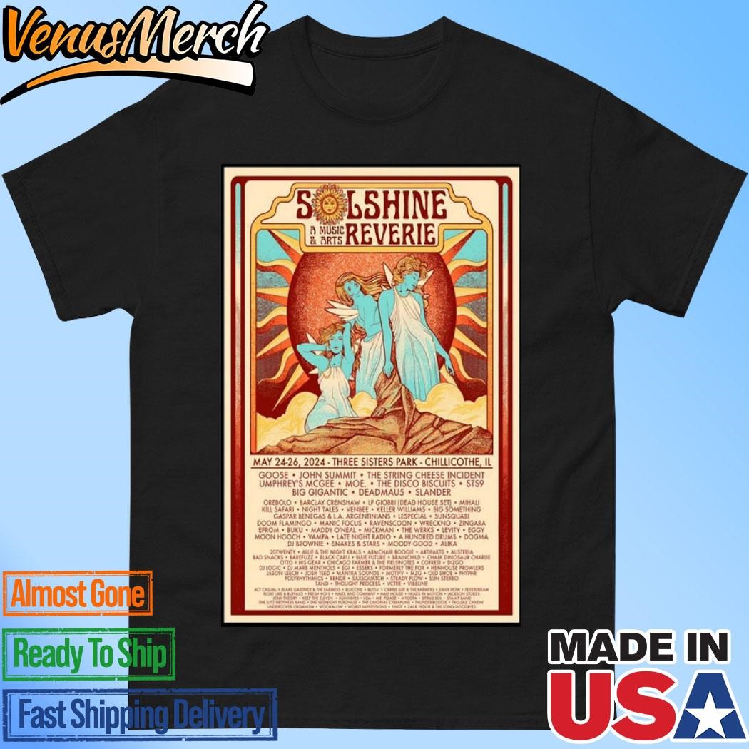 Official Solshine A Music & Arts Reverie 2024 Three Sisters Park, Chillicothe, Il Poster Shirt