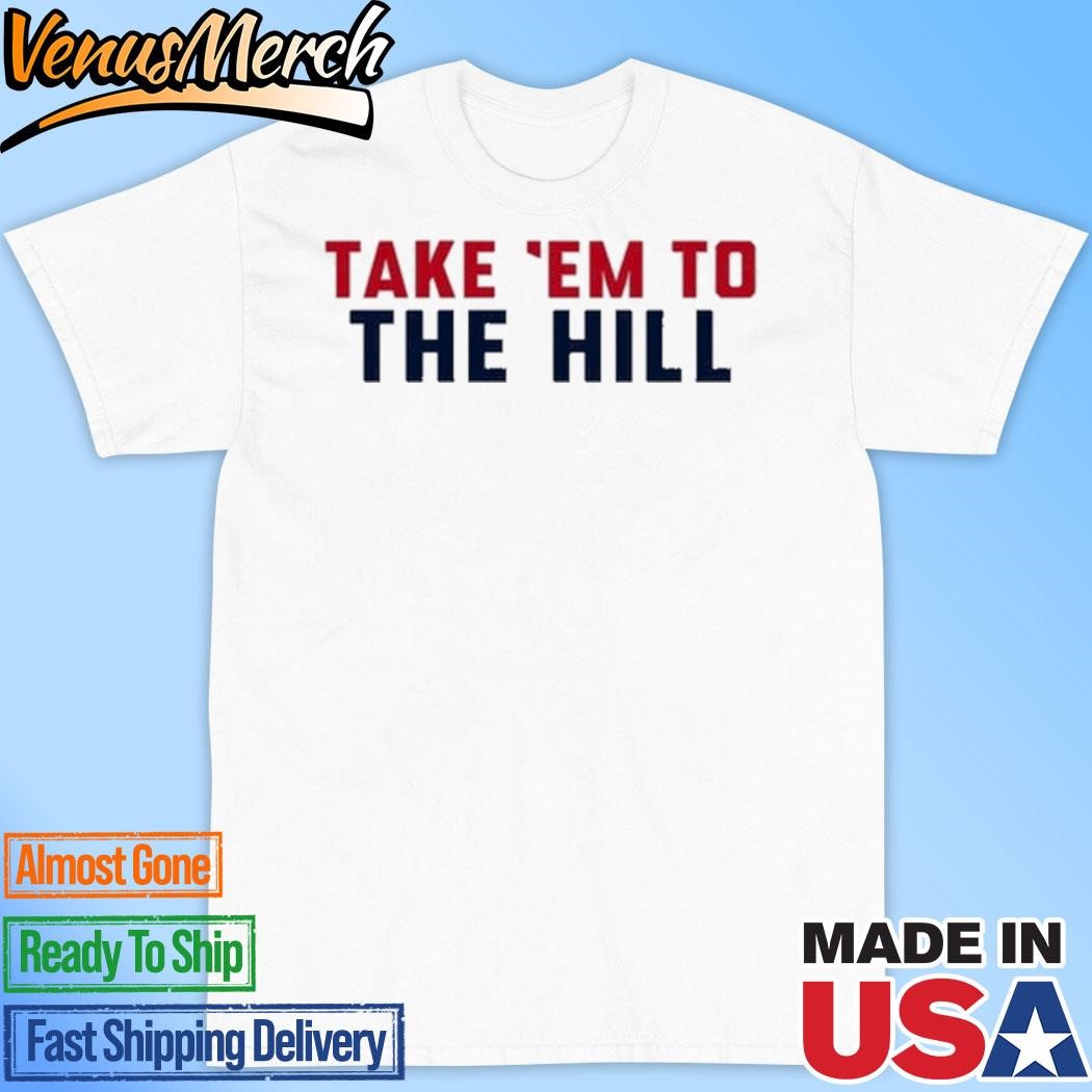 Official Fitzygfy Take 'Em To The Hill Shirt