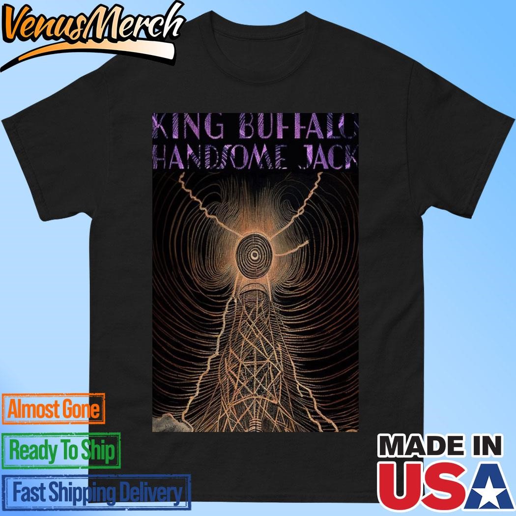 Official King Buffalo With Handsome Jack Dec 28 2024 Electric City In Buffalo NY Tour Poster Shirt