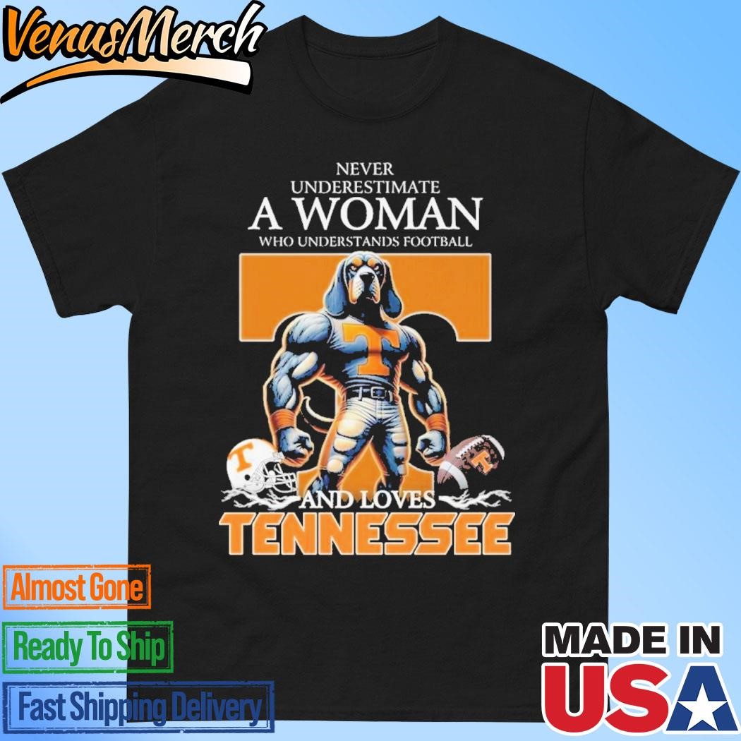 Official Never Underestimate A Woman Who Understands Football And Loves Tennessee Volunteers T-Shirt