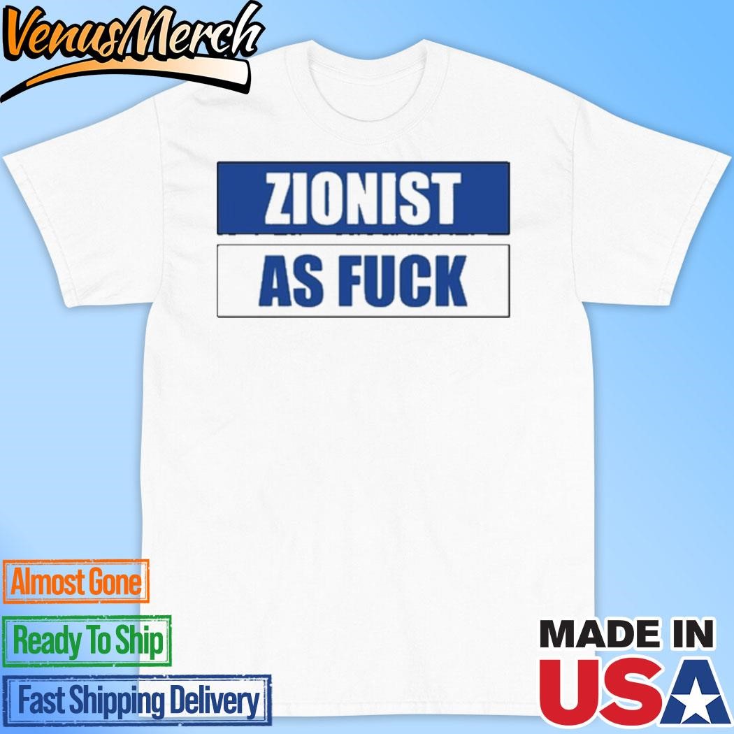 Official Angela Van Der Pluym Zionist As Fuck Shirt