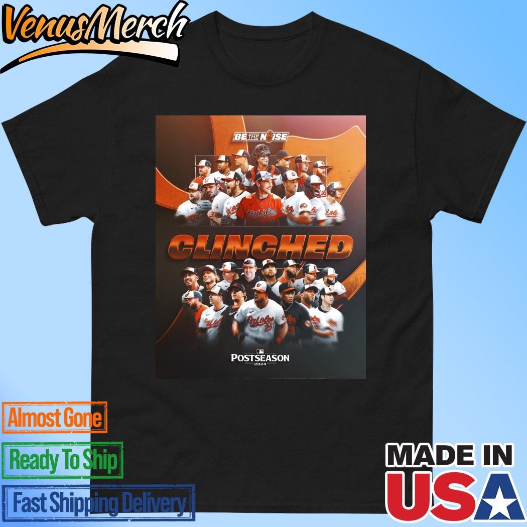 Official Baltimore Orioles Be The Noise Postseason Clinched 2024 Shirt