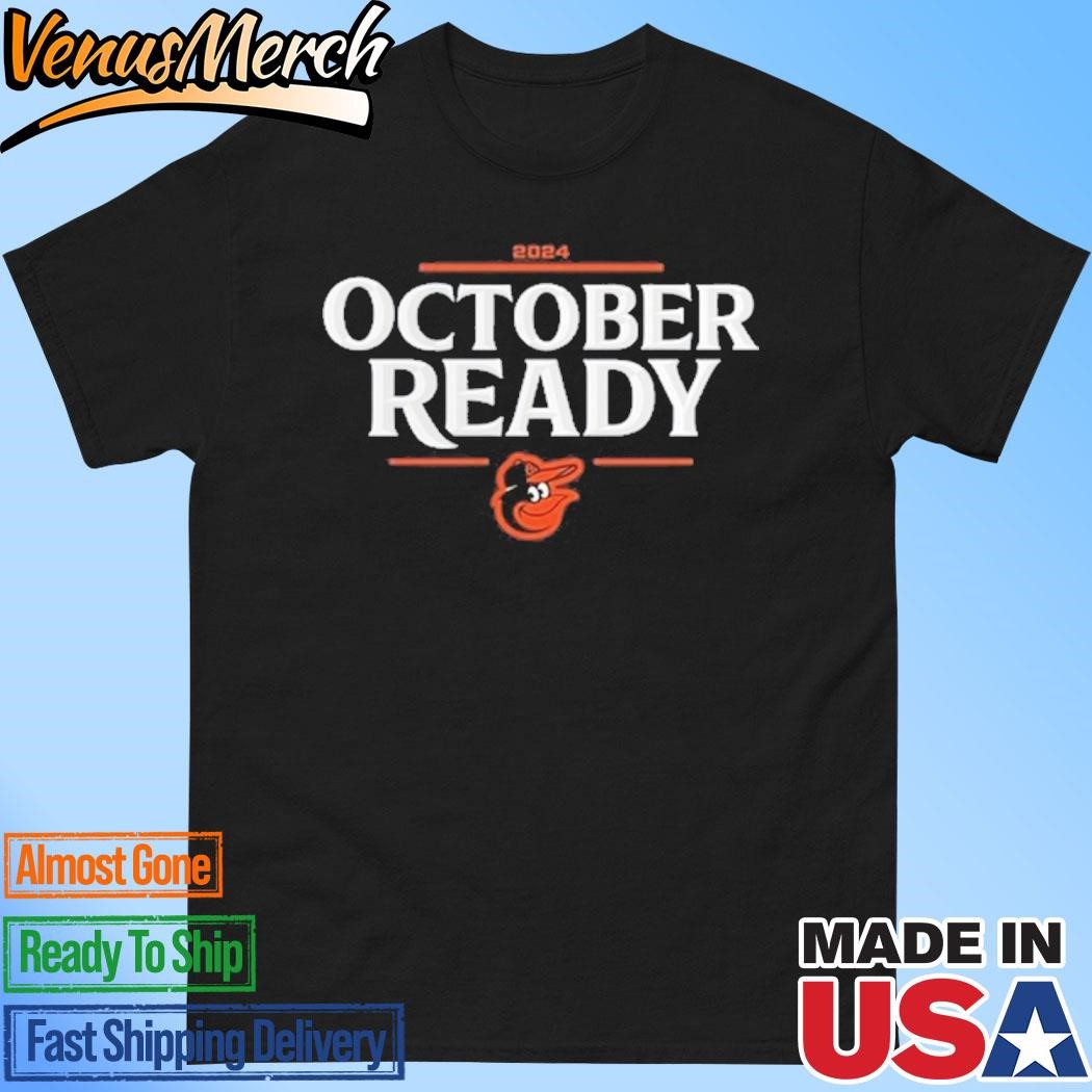 Official Baltimore Orioles October Ready Champion 2024 Shirt