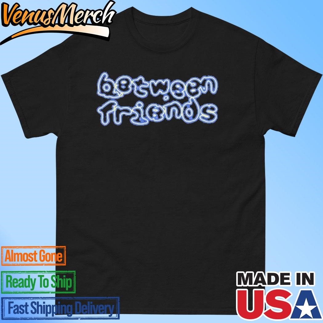 Official Between Friends Year Anniversary Shirt