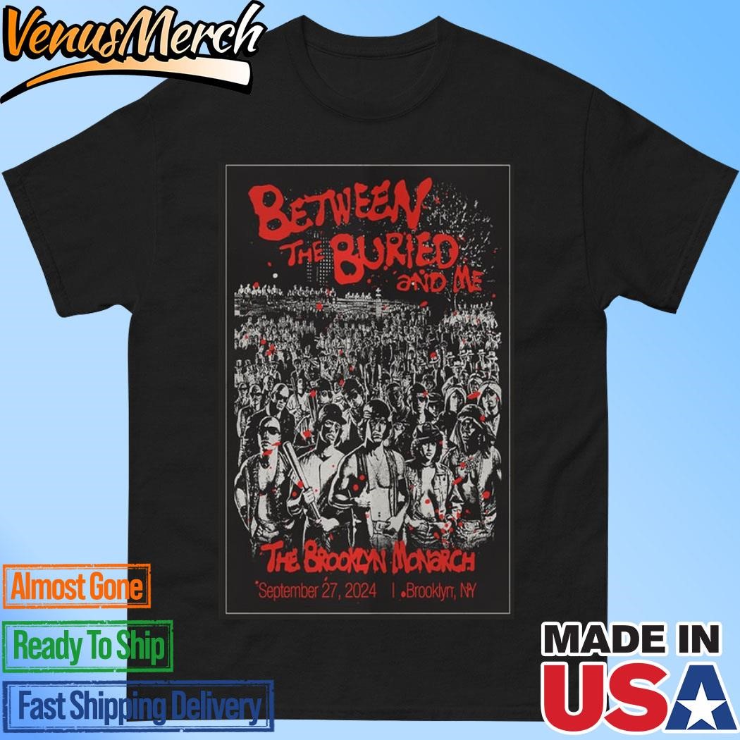 Official Between The Buried And Me September 27 2024 Brooklyn NY Poster Shirt