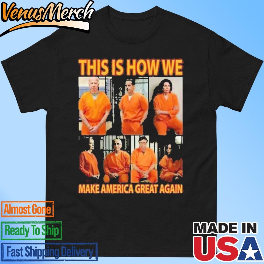 Official Biden Kamala In Prison This Is How We Make America Great Again T-Shirt