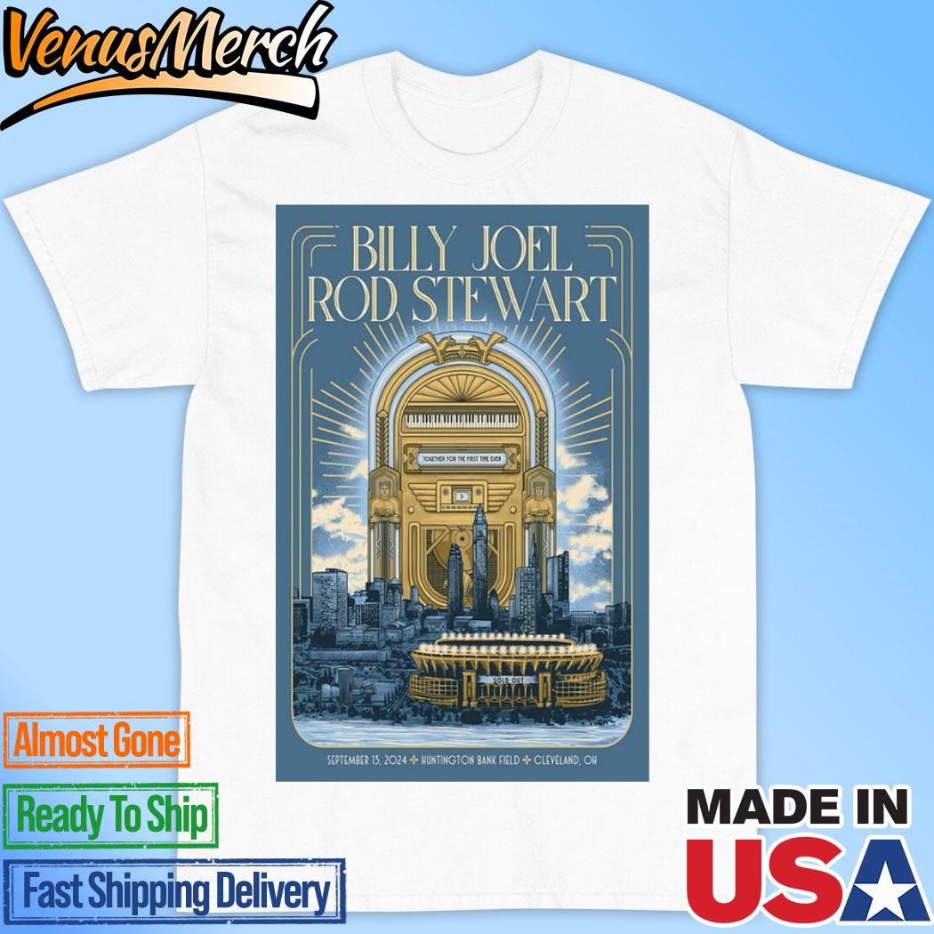 Official Billy Joel & Rod Stewart Huntington Bank Field, Cleveland, OH Sep 13, 2024 Poster Shirt