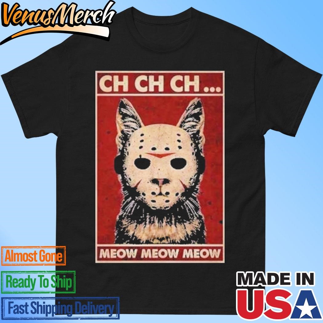 Official Cat Jason Voorhees CH CH CH Meow Meow Cat Halloween T-Shirt