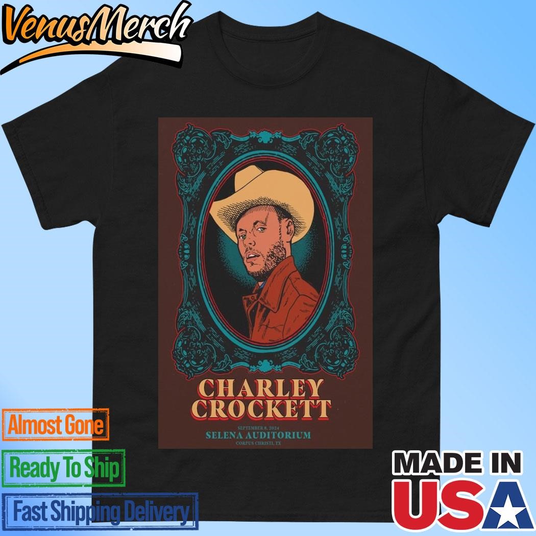 Official Charley Crockett At Selena Auditorium In Corpus Christi, TX On September 8 2024 Poster Shirt