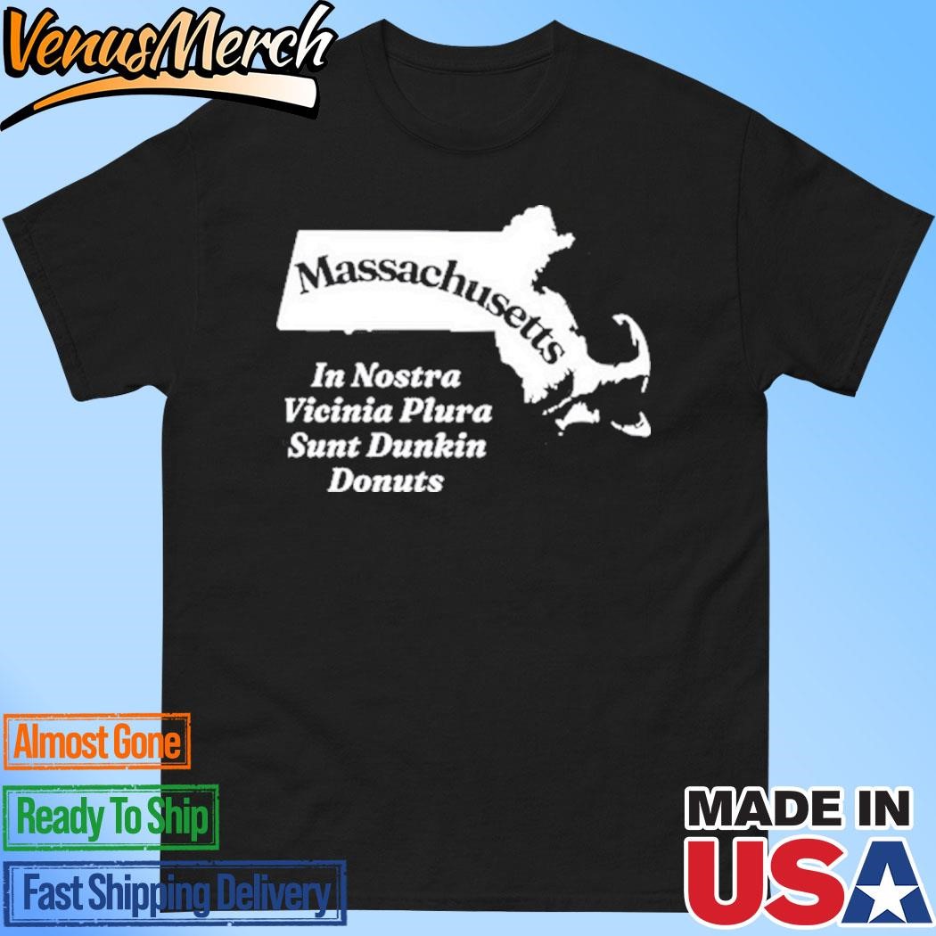 Official Clickhole Massachusetts In Nostra Vicinia Plura Sunt Dunkin Donuts Shirt