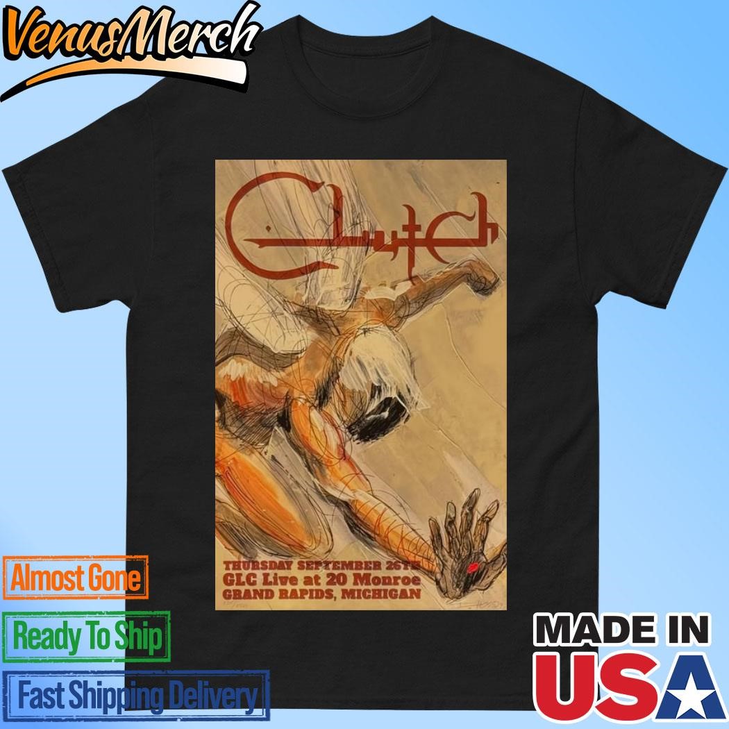 Official Clutch Sept 26 2024 At GLC Live At 20 Monroe In Grand Rapids, MI Concert Poster Shirt