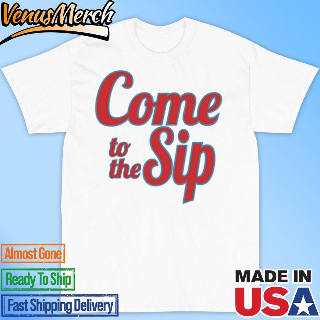 Official Come To The Sip 2024 T-Shirt