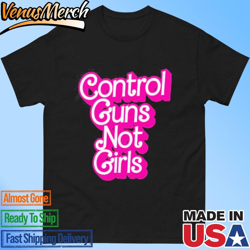 Official Control Guns Not Girls Shirt