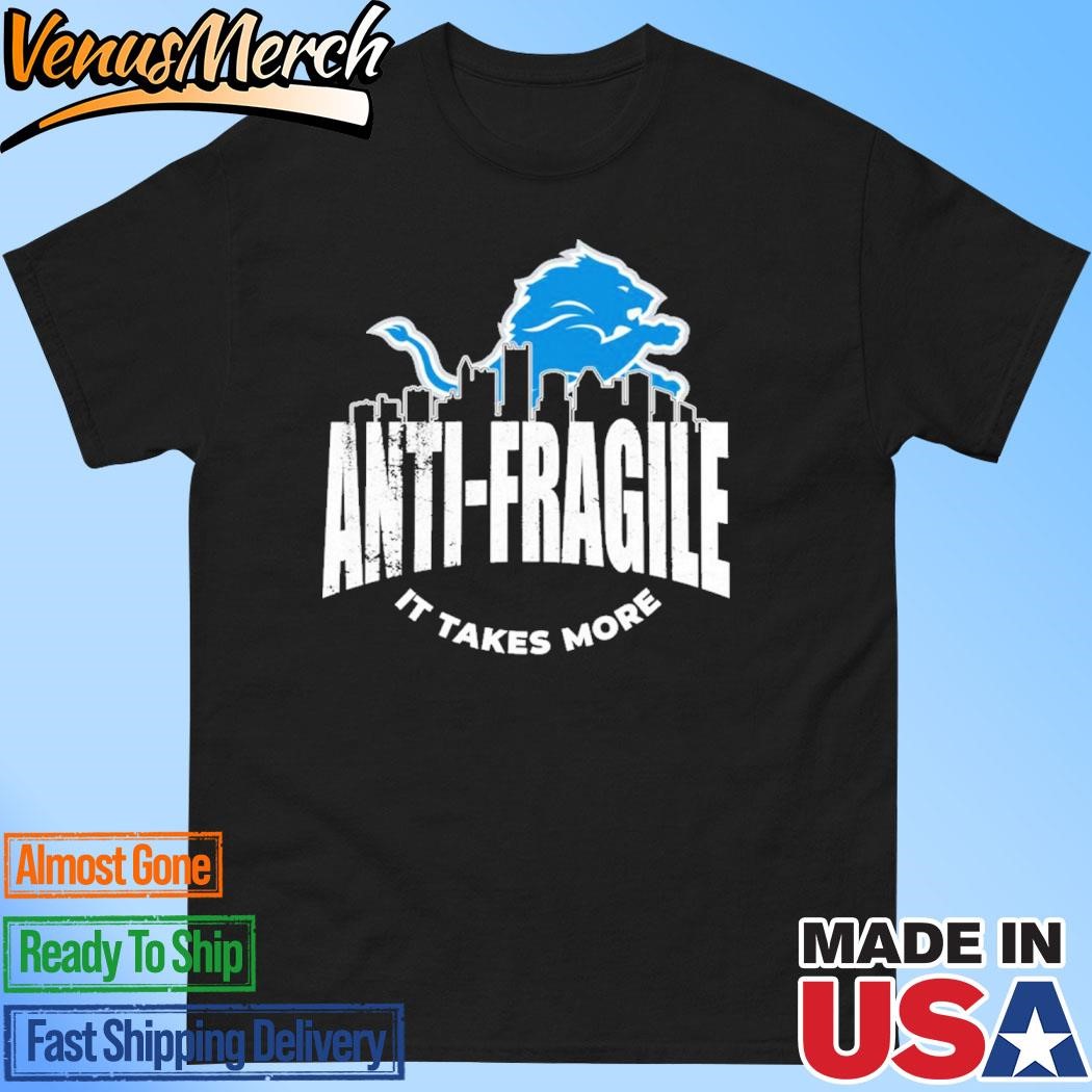 Official Dan Campbell Anti-fragile It Takes More Shirt