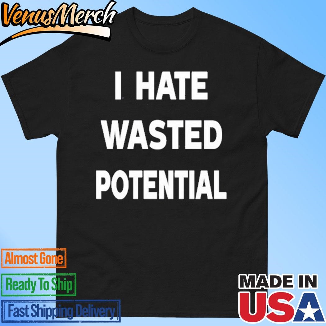 Official Darrius Clemons Wearing I Hate Wasted Potential Shirt