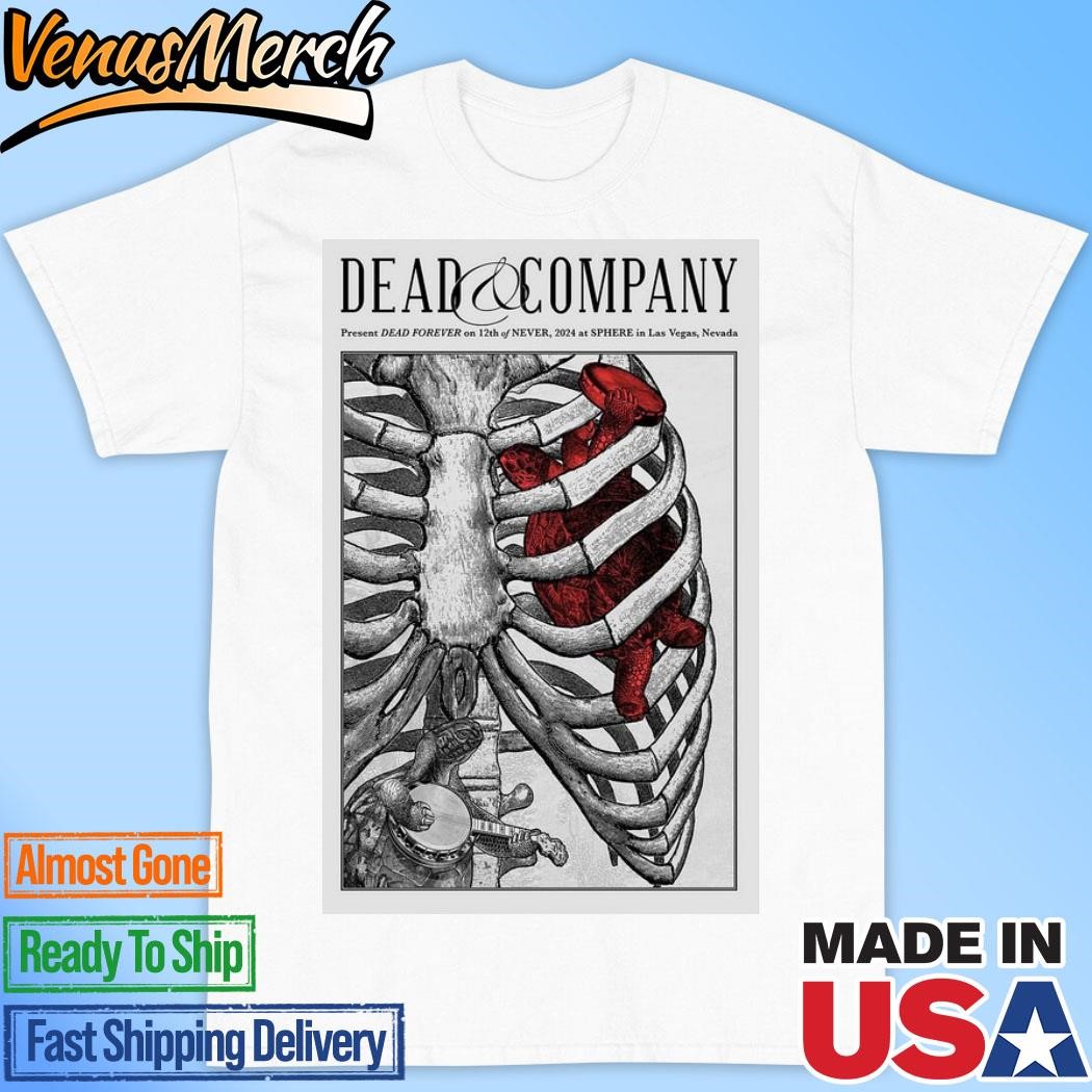 Official Dead & Company Dead Forever On 12th Of Never 2024 At Shere In Las Vegas NV Poster Shirt