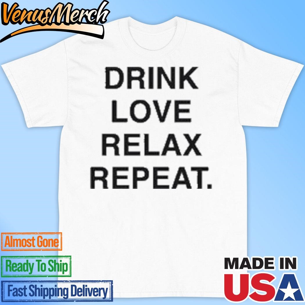 Official Drink Love Relax Repeat T-Shirt