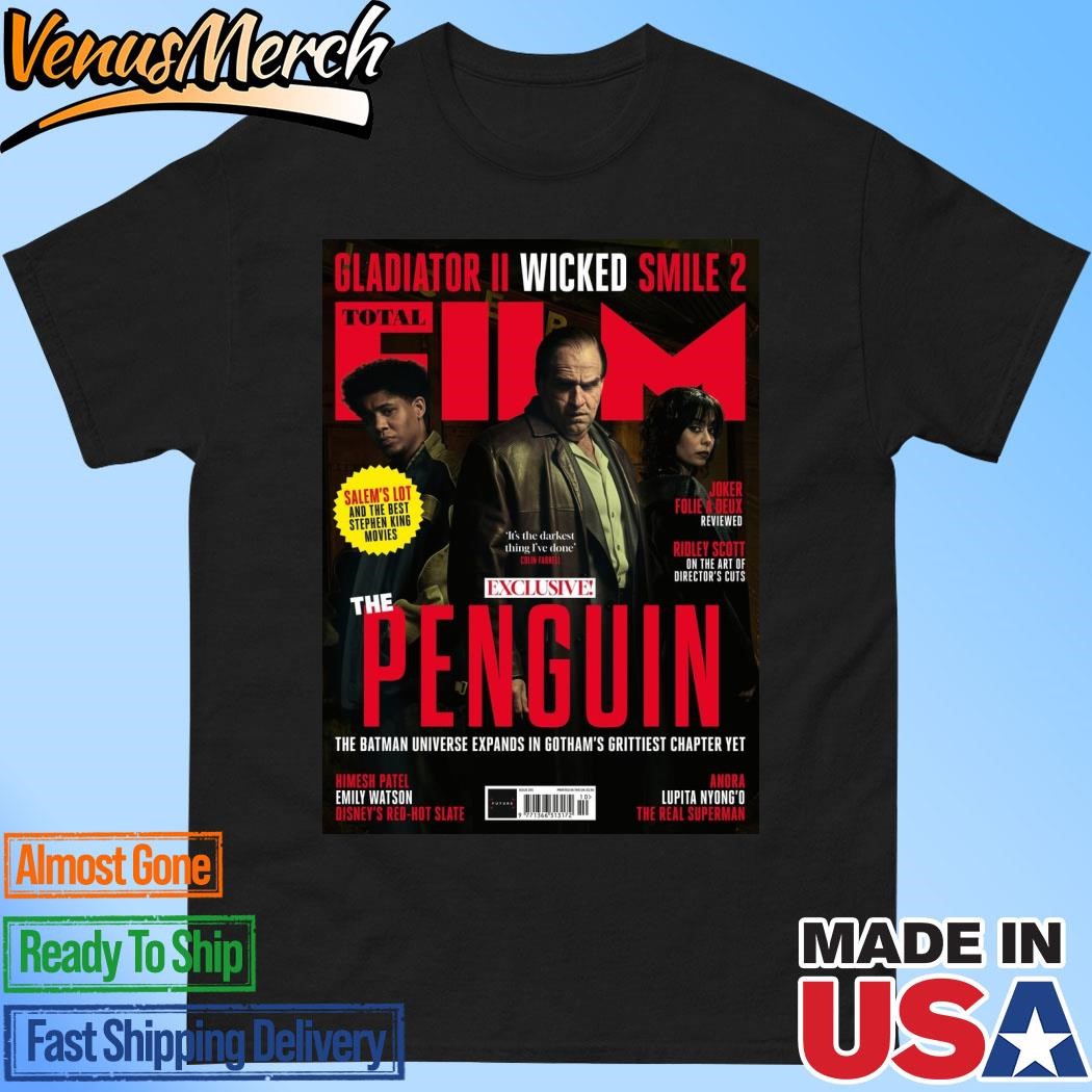 Official Epic Gotham City Crime Story The Penguin Is On The Cover Of The Upcoming Issue Of Total Film Magazine T-Shirt