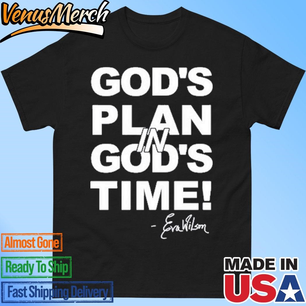 Official Eva Wilson God's Plan In God's Time Shirt