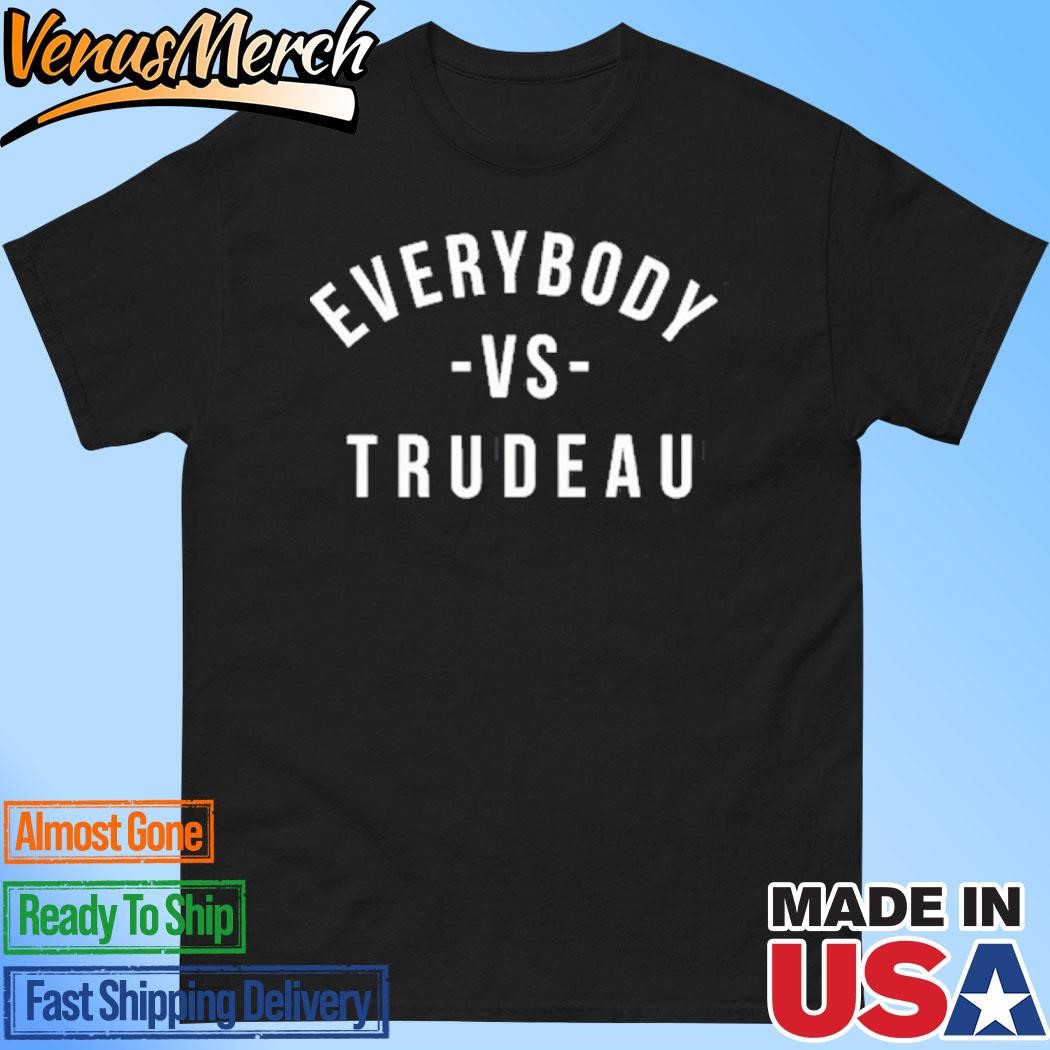 Official Everybody Vs Trudeau T-Shirt