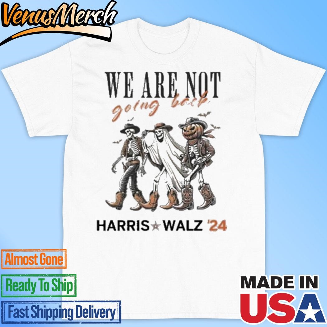 Official Harris Walz 2024 Halloween Skeleton We Are Not Going Back Shirt