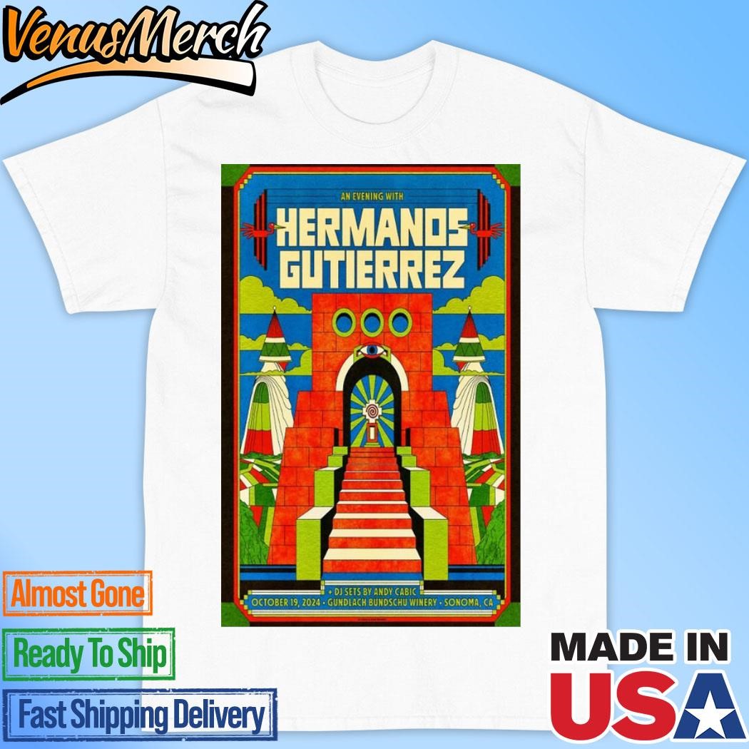 Official Hermanos Gutierrez October 19 2024 Gundlach Bundschu Winery Amphitheater In Sonoma CA Poster Shirt