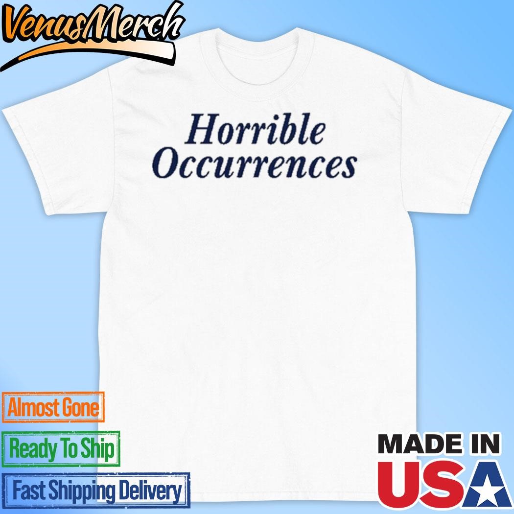 Official Horrible Occurrences By Advance Base Shirt