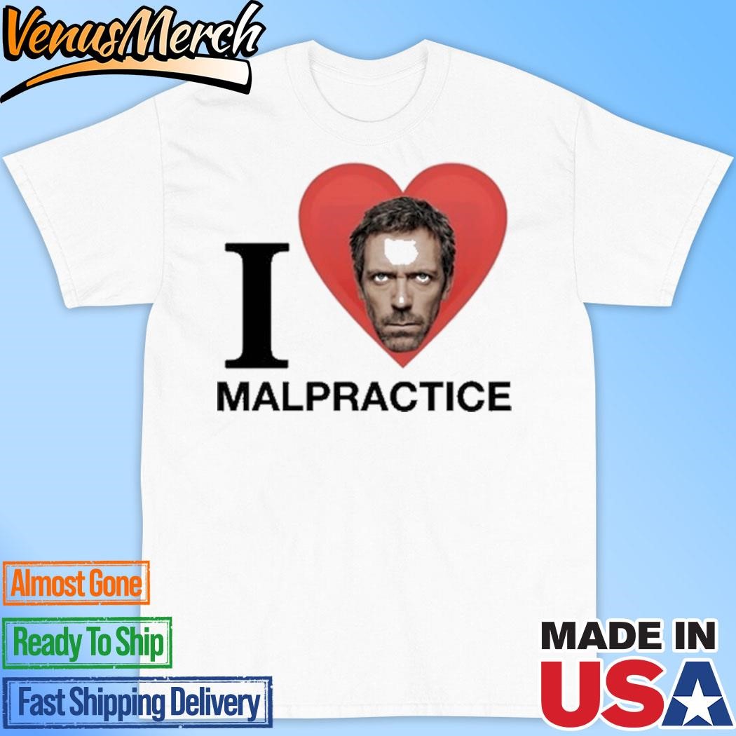 Official House Md I Love Malpractice Shirt