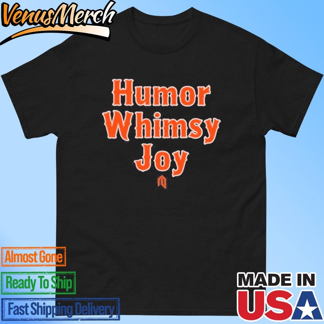 Official Humor Whimsy Joy Shirt