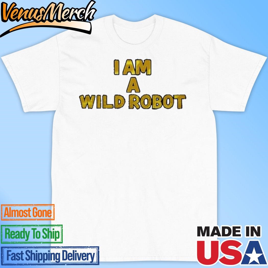 Official I Am A Wild Robot Shirt