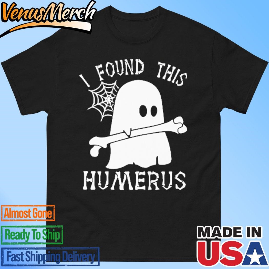 Official I Found This Humerus Halloween Shirt