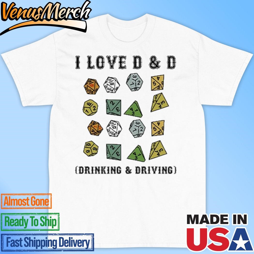 Official I Love D&D Drinking And Driving Shirt