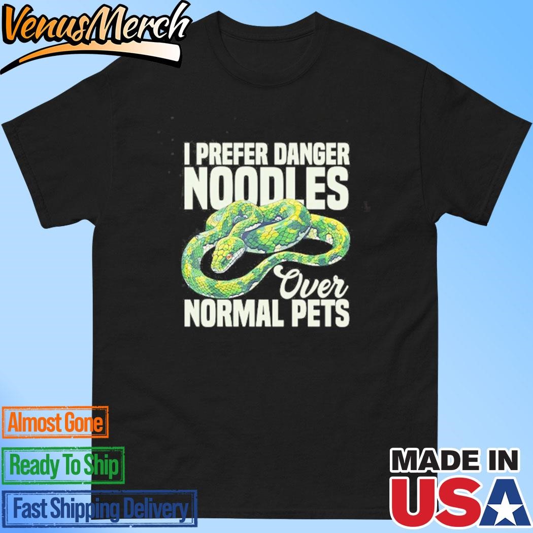 Official I Prefer Danger Noodles Ever Normal Pets Shirt