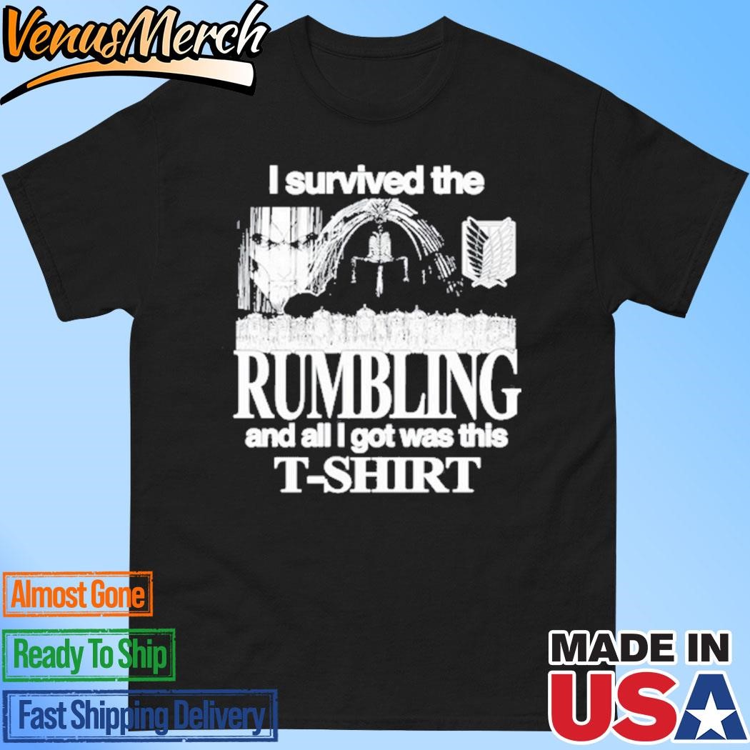 Official I Survived The Rumbling And All I Got Was This T-Shirt