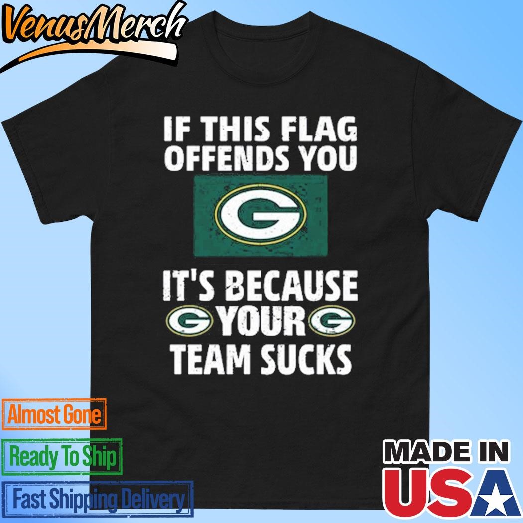 Official If This Flag Offends You G It's Because Your G Team Sucks Shirt