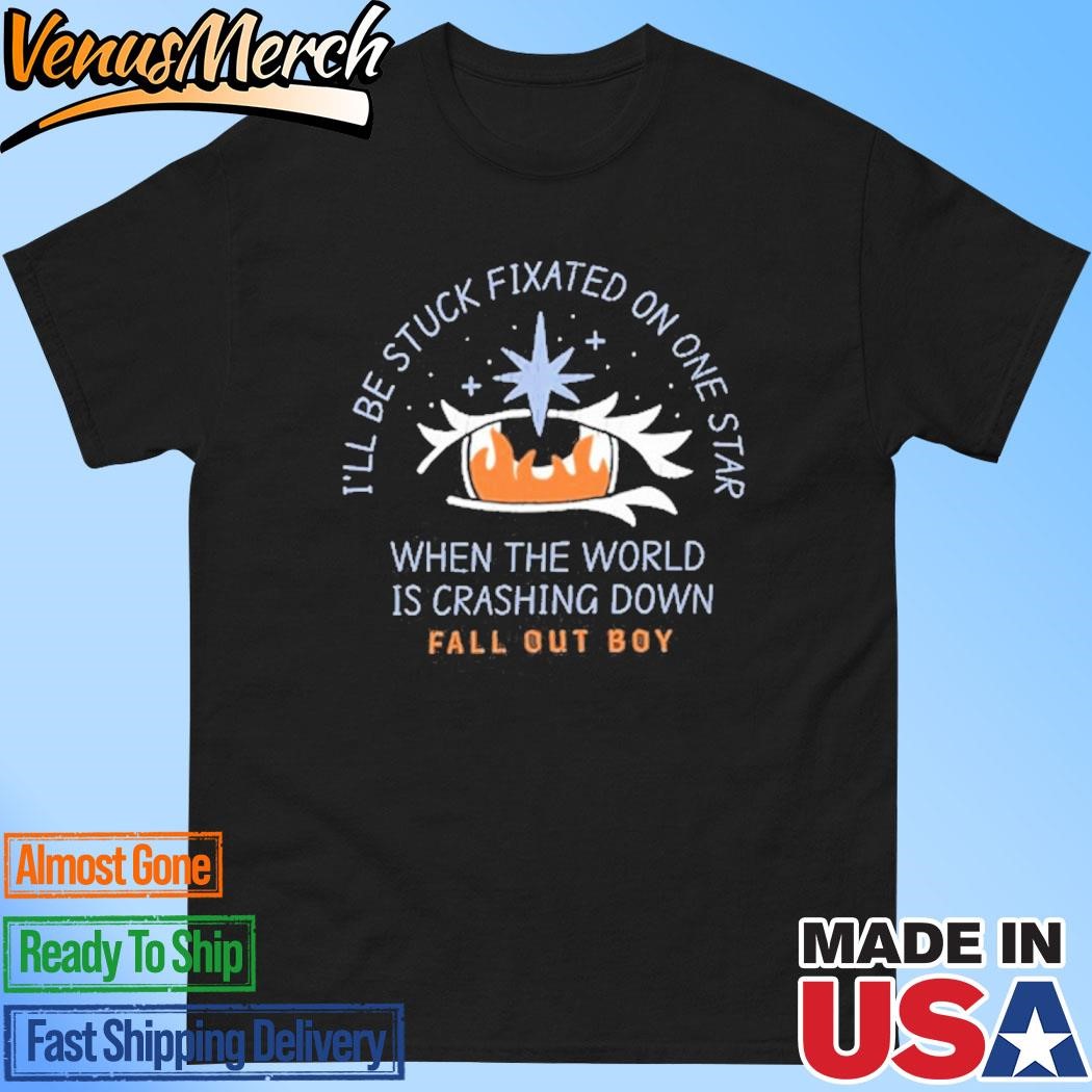 Official I'll Be Stuck Fixated On One Star When The World Is Crashing Down Shirt