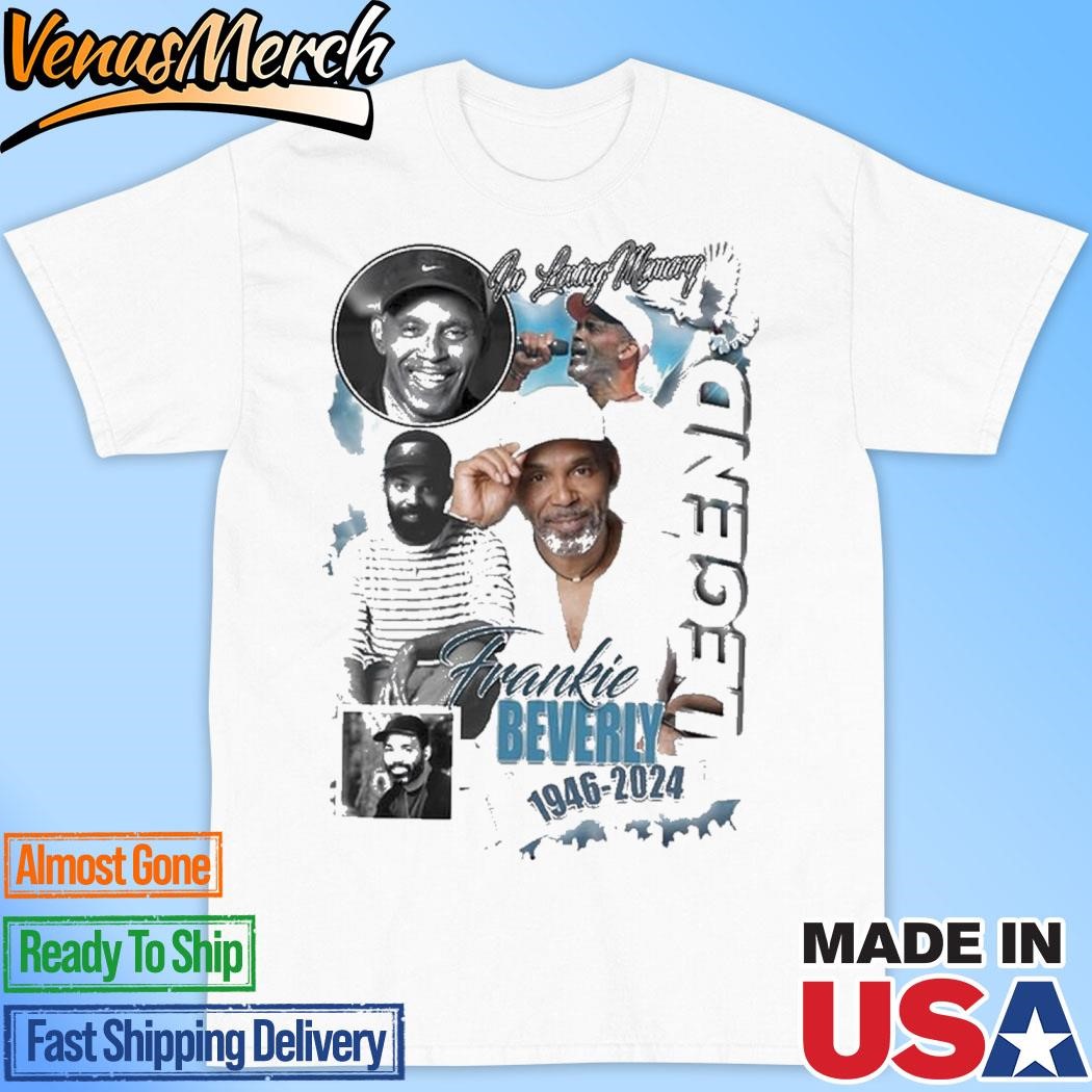 Official In Loving Memory Frankie Beverly Legend 1946-2024 T-Shirt