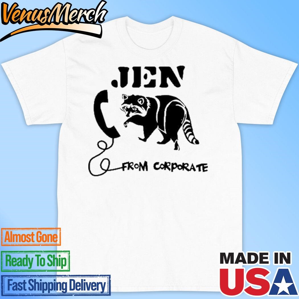 Official Jen Racoon From Corporate Shirt