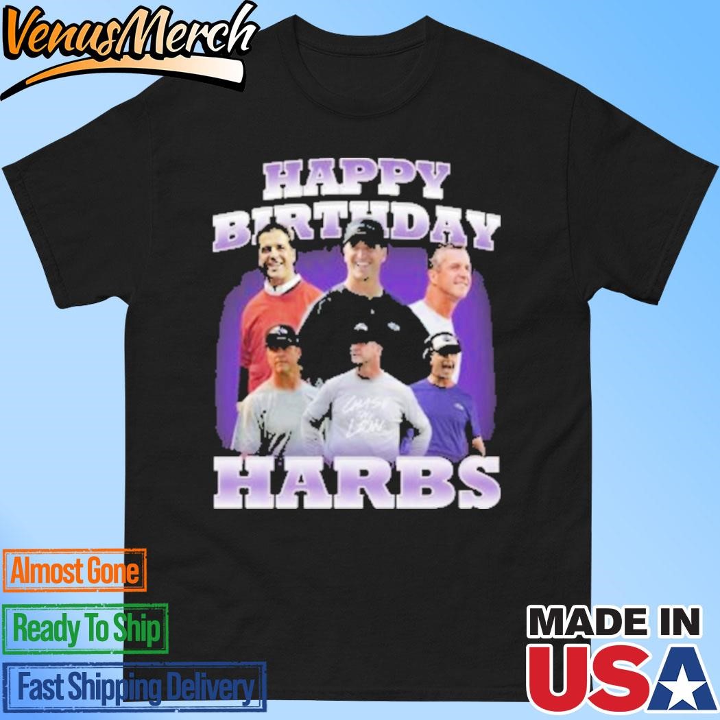 Official John Harbaugh Happy Birthday Harbs Shirt