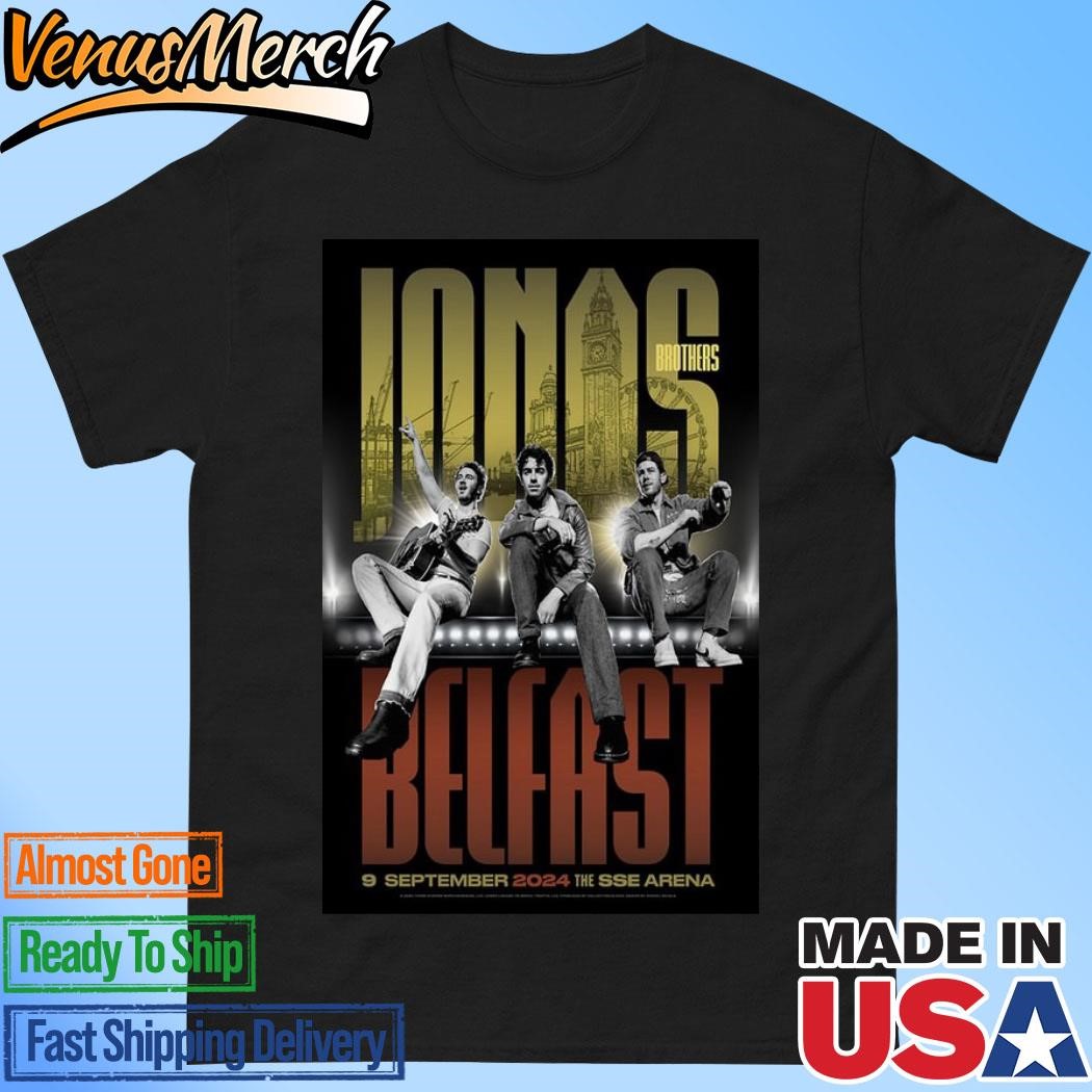 Official Jonas Brothers Concert The SSE Arena Belfast, Belfast, Northern Ireland Sept 9, 2024 Poster Shirt