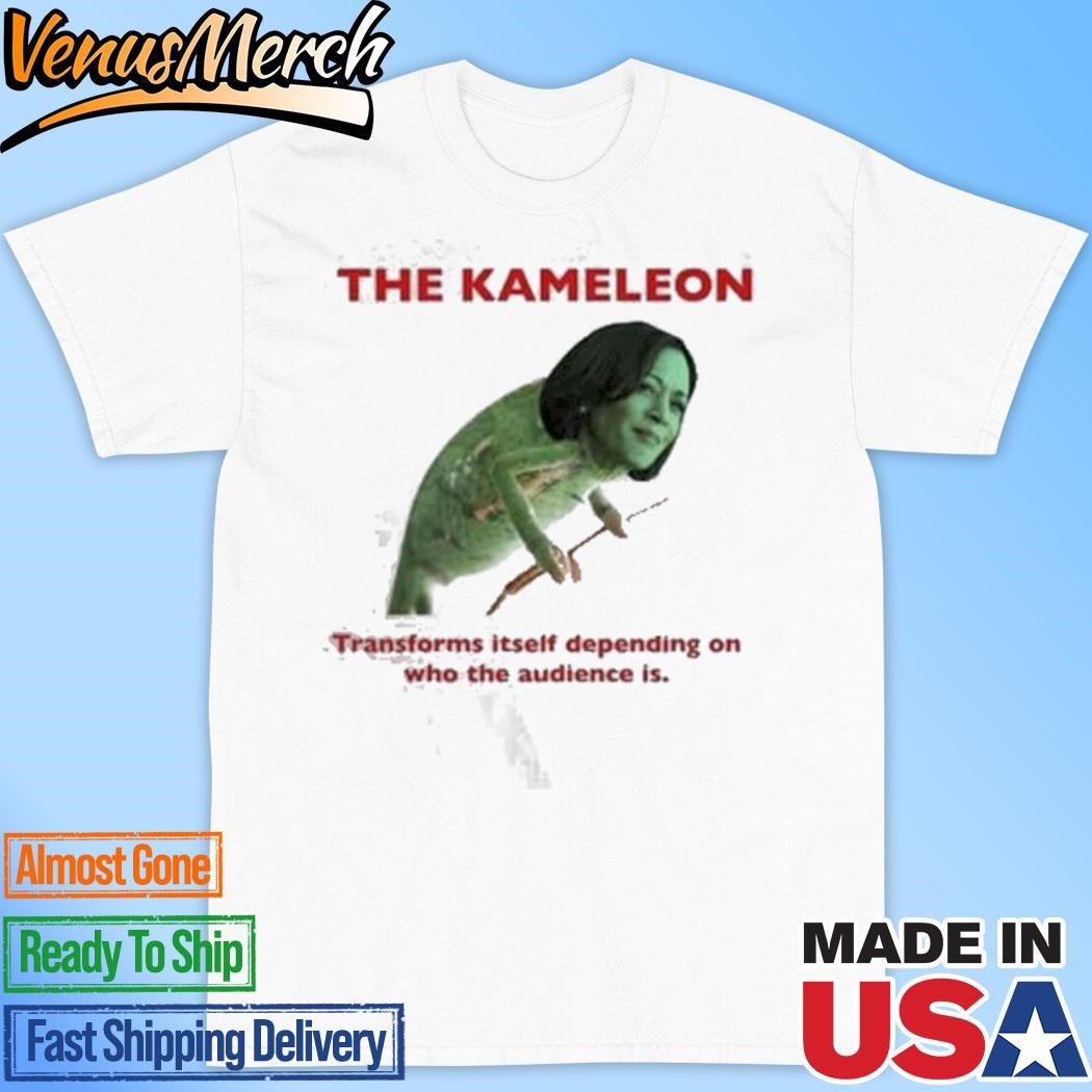 Official Kamala Harris The Kameleon Transforms Itself Depending On Who The Audience Is T-Shirt