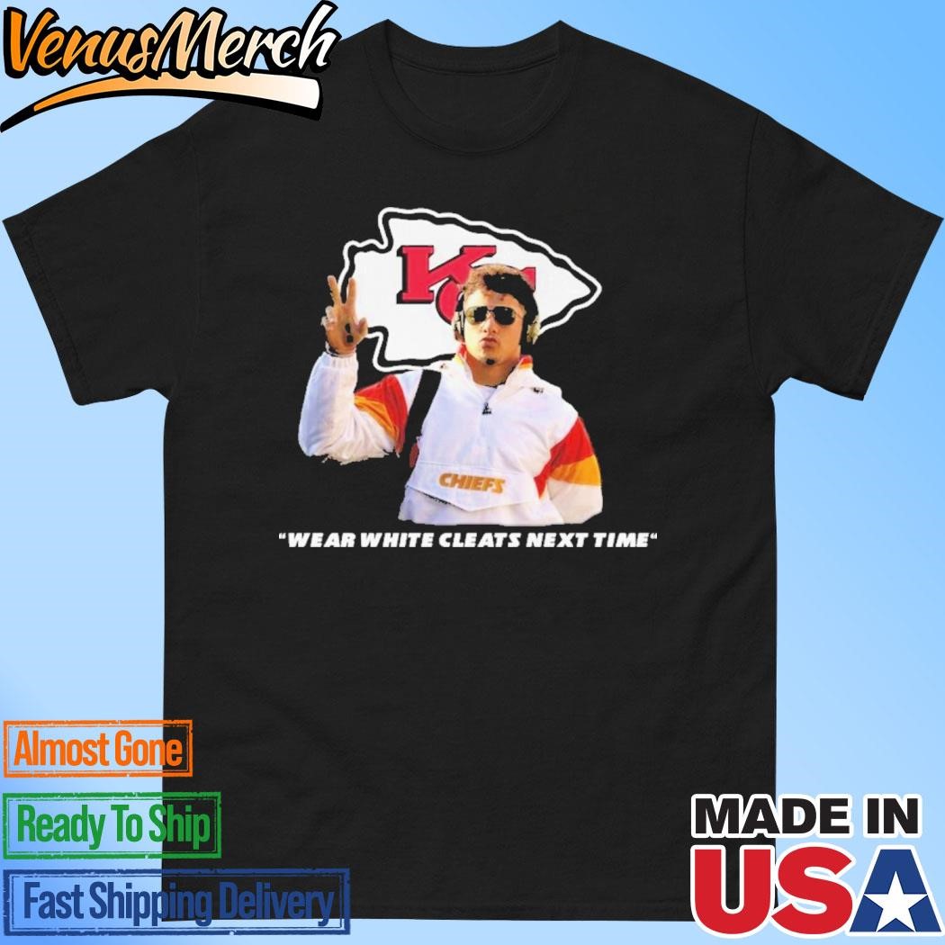 Official Kansas City Chiefs Wear White Cleats Next Time T-Shirt