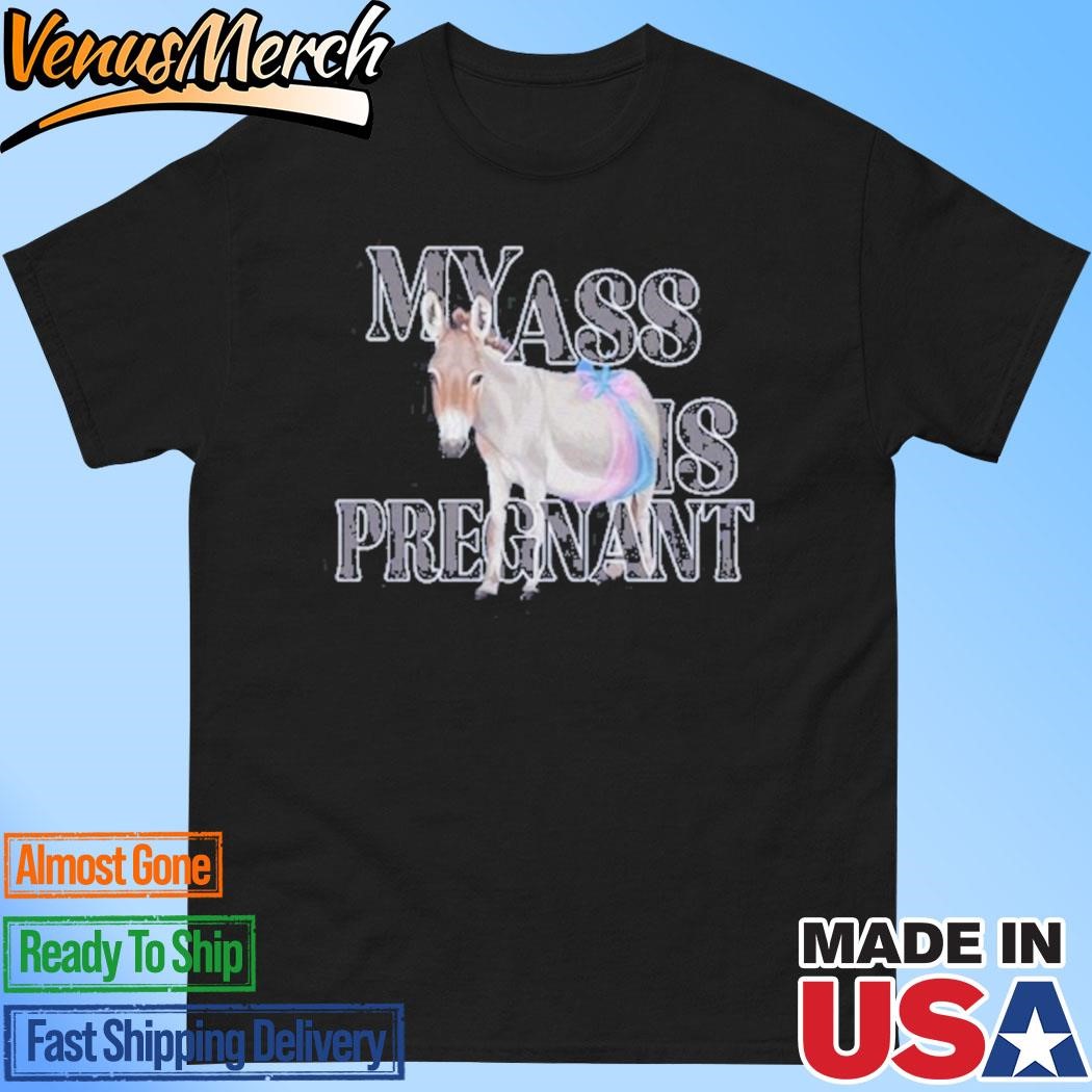 Official Katie Van My Ass Is Pregnant 2024 Shirt