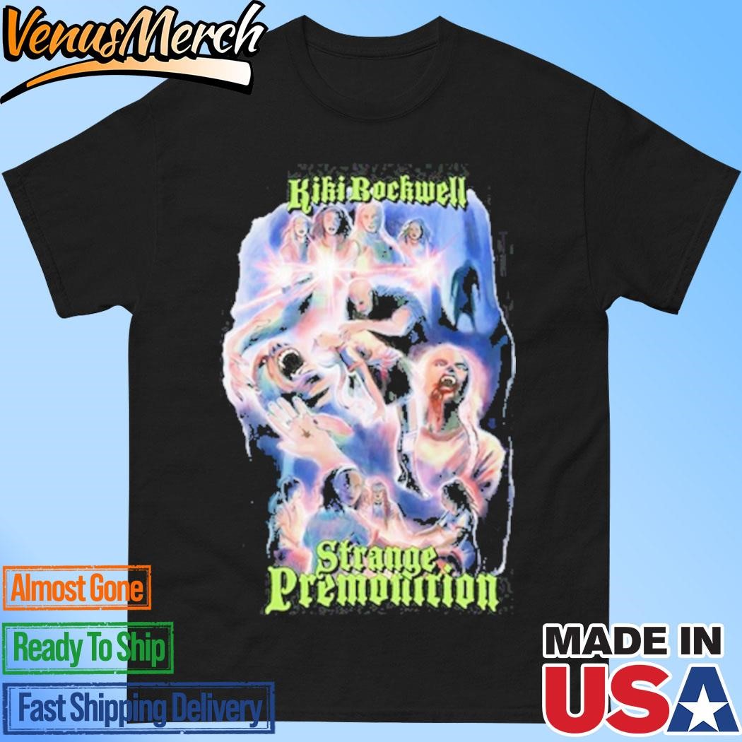 Official Kiki Rockwell Strange Premonition' 80s Movie Shirt