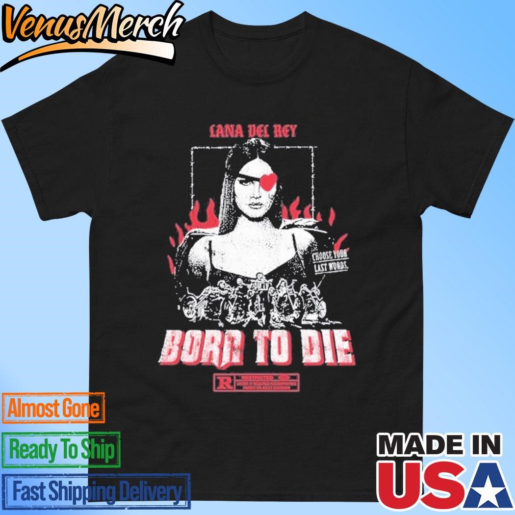 Official Lana Del Rey Born To Die t-shirt