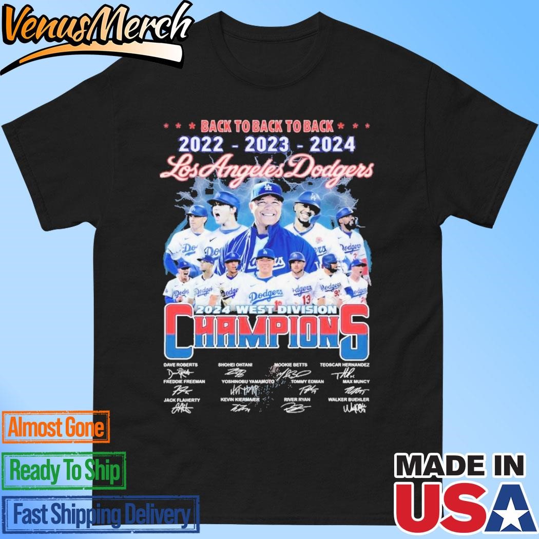 Official Los Angeles Dodgers 2024 West Division Champs Back To Back To Back T-Shirt