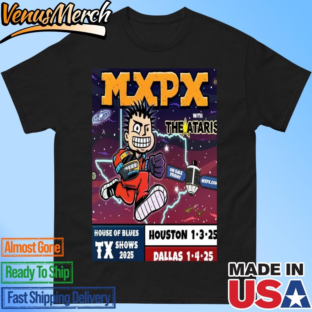 Official MXPX With The Ataris House Of Blues TX Shows On Jan 3-4 2025 Poster Shirt