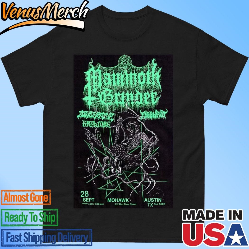 Official Mammoth Grinder Mohawk Outdoors In Austin TX September 28 2024 Tour Poster Shirt