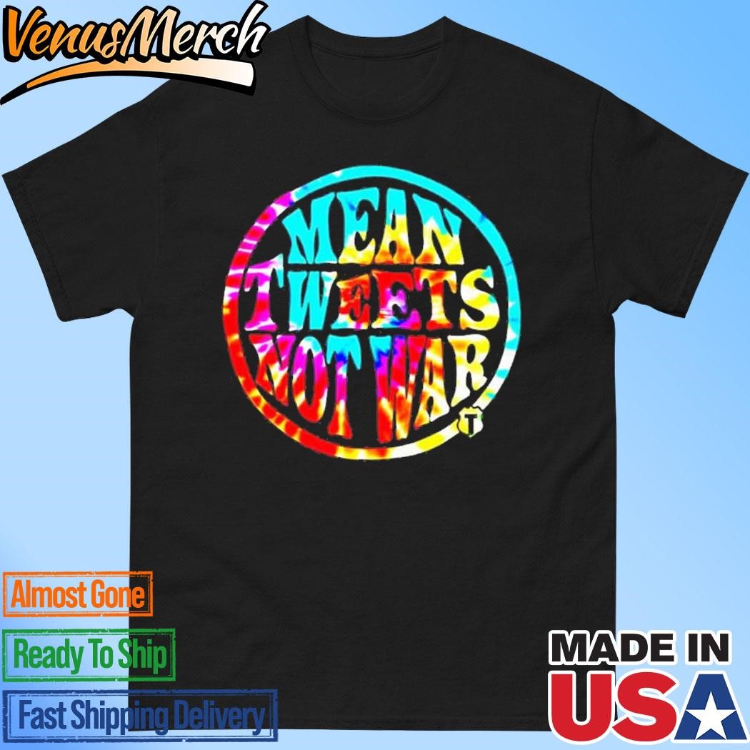 Official Mean Tweets Not War Trump Mean Tweets T-Shirt