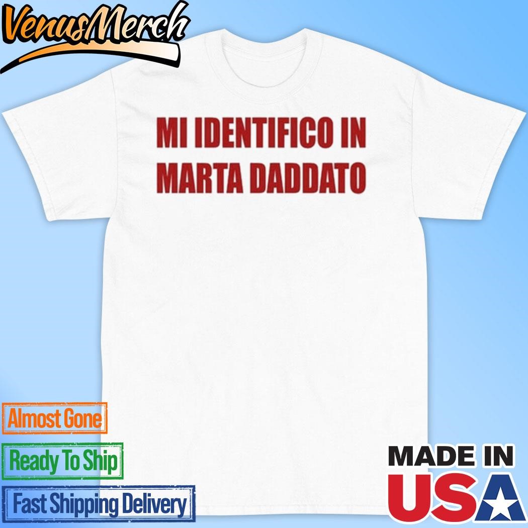 Official Mi Identifico In Marta Daddato Shirt